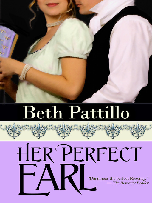 Title details for Her Perfect Earl by Beth Pattillo - Available